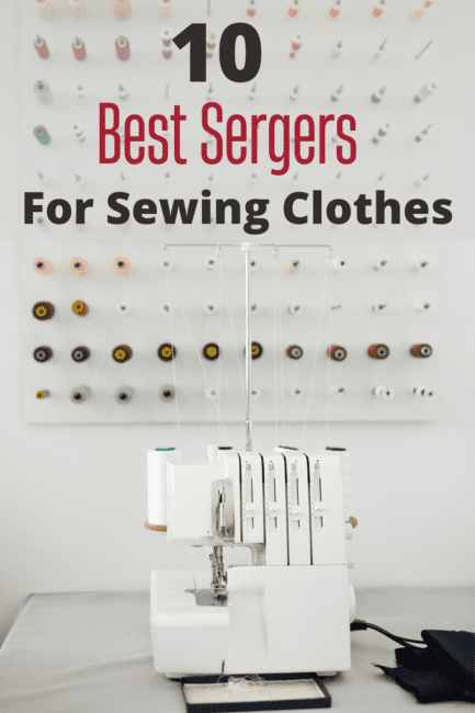 Best Serger | 10 Best Sergers for Sewing Clothes